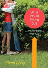 Title: What Would Emma Do?, Author: Eileen Cook