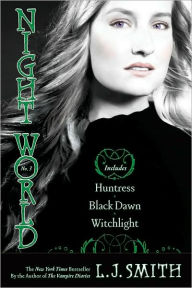 Night World #7-9: Huntress; Black Dawn; Witchlight