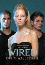 Title: Wired, Author: Robin Wasserman