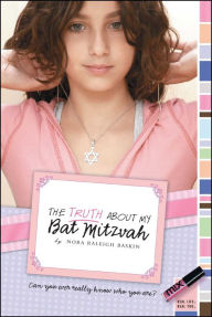 Title: The Truth About My Bat Mitzvah, Author: Nora Raleigh Baskin