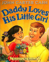 Title: Daddy Loves His Little Girl, Author: John Carter Cash