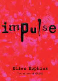 Title: Impulse, Author: Ellen Hopkins