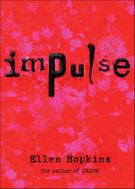 Title: Impulse, Author: Ellen Hopkins