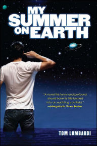 Title: My Summer on Earth, Author: Tom Lombardi