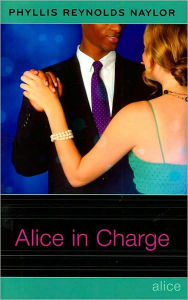 Title: Alice in Charge, Author: Phyllis Reynolds Naylor