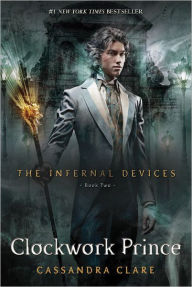 Title: Clockwork Prince (Infernal Devices Series #2), Author: Cassandra Clare