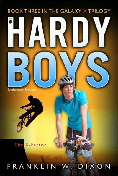 the X-Factor: Book Three Galaxy X Trilogy (Hardy Boys Undercover Brothers Series #30)