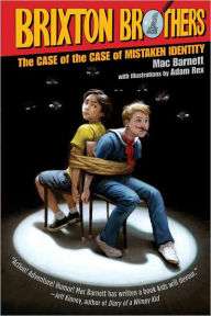 Title: The Case of the Case of Mistaken Identity (Brixton Brothers Series #1), Author: Mac Barnett