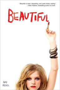 Title: Beautiful, Author: Amy Reed