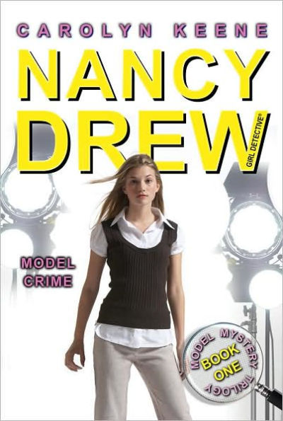 Model Crime (Nancy Drew Girl Detective Series: Model Mystery Series #1)