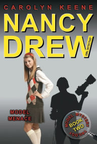 Title: Model Menace (Nancy Drew Girl Detective Series: Model Mystery Series #2), Author: Carolyn Keene