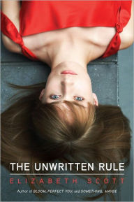 Title: The Unwritten Rule, Author: Elizabeth Scott