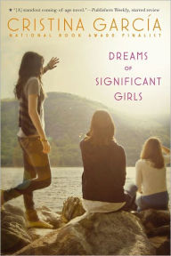 Title: Dreams of Significant Girls, Author: Cristina Garcia