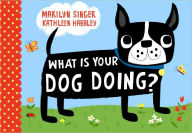 Title: What Is Your Dog Doing?, Author: Marilyn Singer