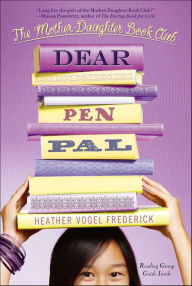 Title: Dear Pen Pal (The Mother-Daughter Book Club Series #3), Author: Heather Vogel Frederick