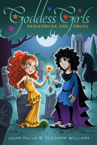 Title: Persephone the Phony (Goddess Girls Series #2), Author: Joan Holub