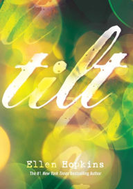 Title: Tilt, Author: Ellen Hopkins