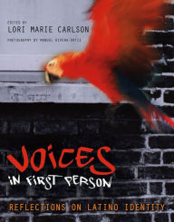 Title: Voices in First Person: Reflections on Latino Identity, Author: Lori Marie Carlson
