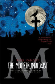 The Monstrumologist (Monstrumologist Series #1)