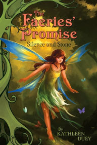 Title: Silence and Stone (Faeries' Promise Series #1), Author: Kathleen Duey