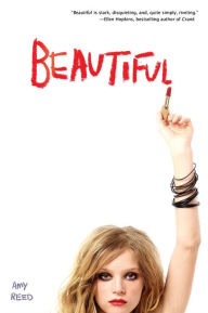 Title: Beautiful, Author: Amy Reed