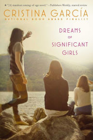 Title: Dreams of Significant Girls, Author: Cristina García