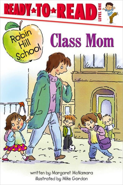 Class Mom: Ready-to-Read Level 1 (with audio recording)