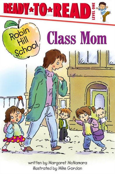 Class Mom: Ready-to-Read Level 1 (with audio recording)