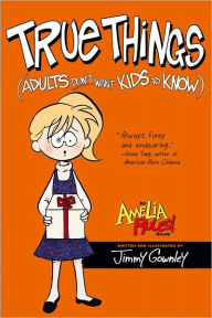 Title: True Things (Adults Don't Want Kids to Know), Author: Jimmy Gownley