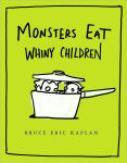 Alternative view 1 of Monsters Eat Whiny Children
