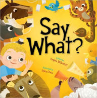 Title: Say What?, Author: Angela DiTerlizzi