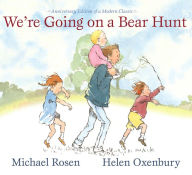 Title: We're Going on a Bear Hunt (Anniversary Edition), Author: Michael Rosen