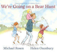 Title: We're Going on a Bear Hunt: Anniversary Edition, Author: Michael Rosen