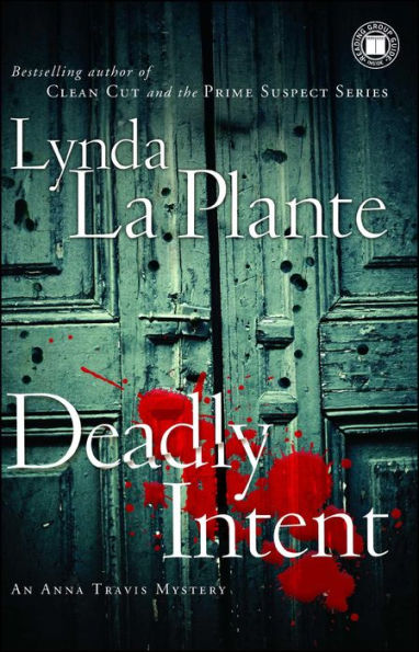 Deadly Intent (Anna Travis Series #4)
