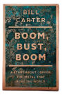 Alternative view 2 of Boom, Bust, Boom: A Story About Copper, the Metal that Runs the World