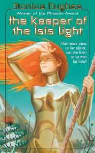 Title: Keeper of the Isis Light, Author: Monica Hughes