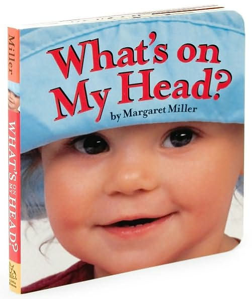 What's On My Head? (Look Baby! Books Series)