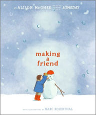 Title: Making a Friend, Author: Alison McGhee