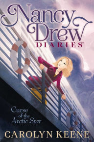 Title: Curse of the Arctic Star (Nancy Drew Diaries Series #1), Author: Carolyn Keene
