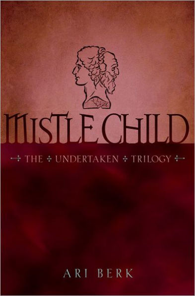 Mistle Child (Undertaken Trilogy Series #2)