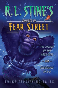 Title: The Attack of the Aqua Apes and Nightmare in 3-D (Ghosts of Fear Street Series), Author: R. L. Stine