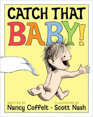 Title: Catch That Baby!, Author: Nancy Coffelt