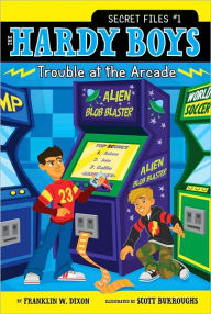 Title: Trouble at the Arcade (Hardy Boys Secret Files Series #1), Author: Franklin W. Dixon