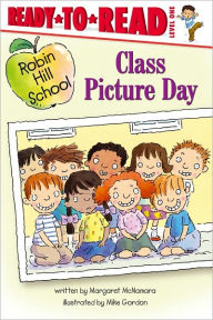 Title: Class Picture Day: Ready-to-Read Level 1, Author: Margaret McNamara