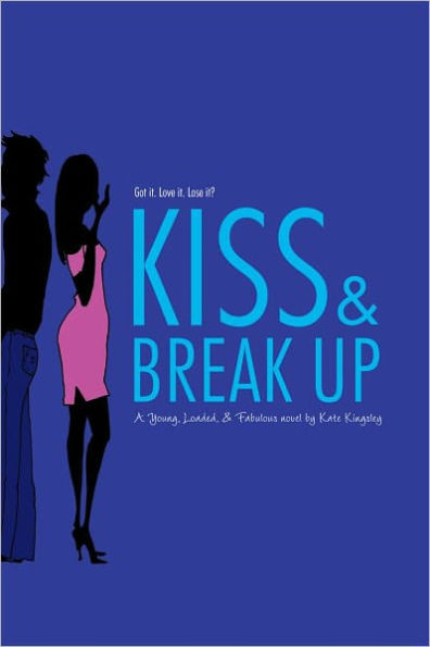 Kiss and Break Up (Young, Loaded, Fabulous Series #3)