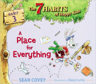 A Place for Everything (7 Habits of Happy Kids Series #3)