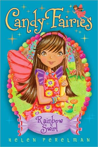 Rainbow Swirl (Candy Fairies Series #2)