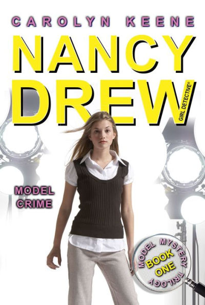 Model Crime (Nancy Drew Girl Detective Series: Model Mystery Series #1)