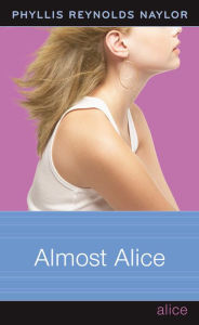 Title: Almost Alice, Author: Phyllis Reynolds Naylor