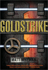 Title: Goldstrike: A Thriller, Author: Matt Whyman